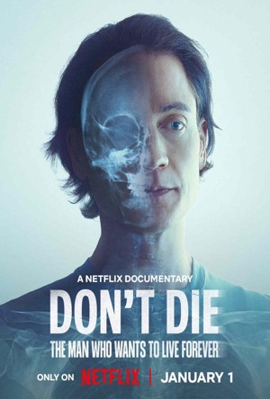 Don't Die: The Man Who Wants to Live Forever Full Movie Download Free 2025 Dual Audio HD